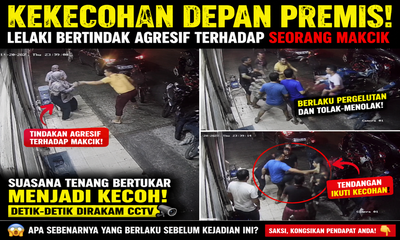 Dari Tindakan Agresif Jadi Pergaduhan! Rakaman CCTV Dedah Detik Kecoh Di Hadapan Premis